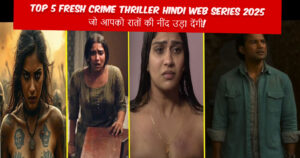 Top 5 Fresh Crime Thriller Hindi Web Series 2025