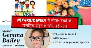 NLP4Kids India में लॉन्च: बच्चों की मानसिक सेहत के लिए नई पहल