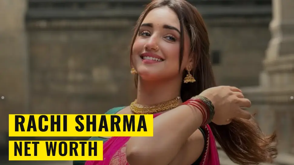 Rachi Sharma Net Worth