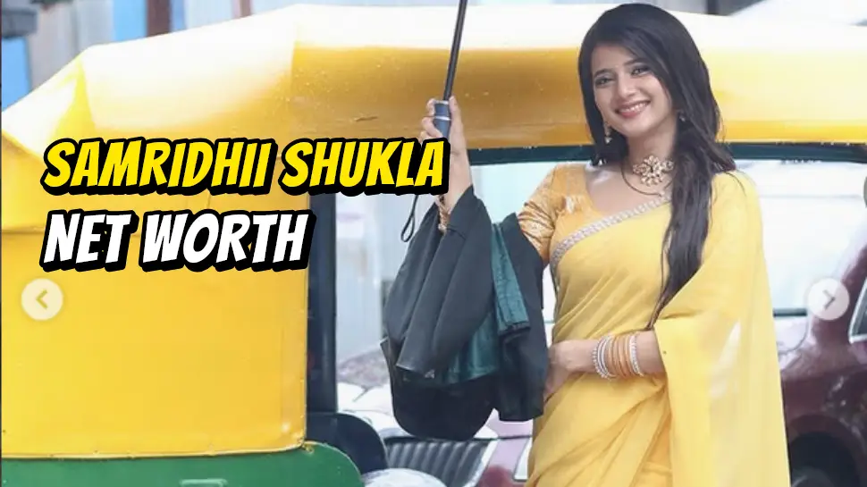 Samridhii Shukla Net worth